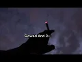 Bir Rüya Gördüm / Slowed And Reverb
