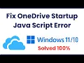 Fix OneDrive Startup Java Script Error In Windows 11
