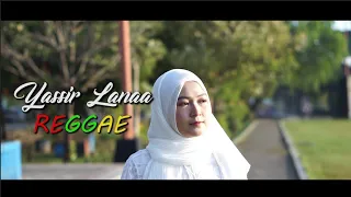 Download YASIR LANA REGGAE VERSION MP3