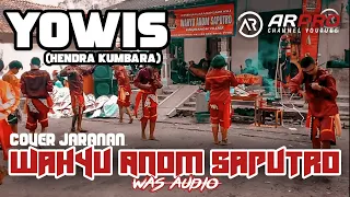 Download YOWIS (HENDRA KUMBARA) - cover Jaranan WAHYU ANOM SAPUTRO - jaranan virtual WAS AUDIO MP3