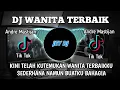 Download Lagu DJ KINI TELAH KUTEMUKAN WANITA TERBAIKKU REMIX | VIRAL TIK TOK FULL BASS TERBARU