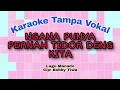 Download Lagu Karaoke NGANA PUNYA PERNAH TIDOR DENG KITA (tampa vokal)