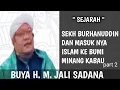 Download Lagu BUYA H. M. JALI SADANA TK SINARO MANGKUTO || KISAH SYEKH BURHANUDDIN || part 2