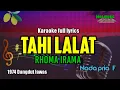KARAOKE DANGDUT || TAHI LALAT || RHOMA IRAMA || NADA PRIA
