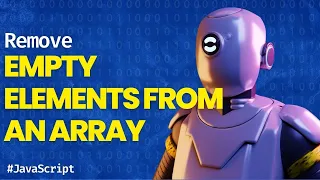 Remove empty elements from an array in JavaScript - Stack Overflow Problem Solved