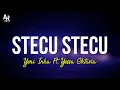Download Lagu Stecu Stecu - Yeni Inka Ft. Yessa Oktavia (LIRIK)