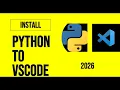 How to Install Python 3 14 5 in VSCode 2026 - Python in Visual Studio Code