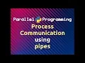 Process Communication using Pipes Parallel Programming in Python Part-9