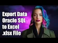 How to Export Data from Oracle SQL Developer to Excel xlsx Format