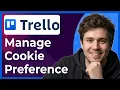 How to Manage Cookie Preferences in Trello Step-By-Step 2026 guide
