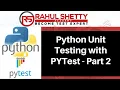 PyTest - Python Testing Framework Part