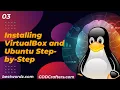 Mastering Virtualization Install VirtualBox and Ubuntu Tutorial Linux Sysadmin COD Crafters