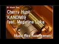 Cherry Hunt/KANON69 feat. Megurine Luka [Music Box]