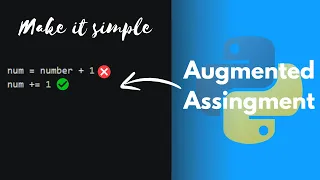 Simplify Code With Augmented Assignments Learning Python Day 10