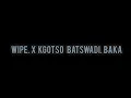 Dj Kaymoree - Wipe x Sorry Batswadi Baka (Full Remix)