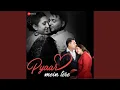 Lagu Pyaar Mein Tere