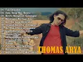 Download Lagu LAGU THOMAS ARYA TERBARU 2025 - Lagu Slow Rock Terpopuler2025 Enak Didengar