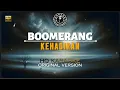 Download Lagu BOOMERANG - KEHADIRAN | HQ KARAOKE WITH LYRICS