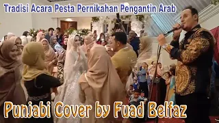 Download Pesta Pernikahan Pengantin Arab Di Kelilingi Saat Joget - Punjabi Cover by Fuad Belfaz MP3