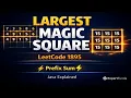 LeetCode 1895 Explained Largest Magic Square Prefix Sum Optimization