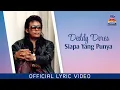 Download Lagu Deddy Dores - Siapa Yang Punya (Official Lyric Video)