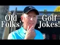 Old Folks Golf Jokes - Episode 1 Kenny