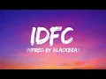 Blackbear - IDFC (Lyrics)