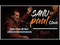Sanu Ek Paal Chain_MIX | Raid | Rahat Fateh Ali Khan | Romantic Song #rahatfatehalikhan #hindisong 