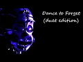 Dance To Forget (Duet Edition)