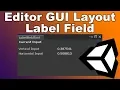 How to Use the Editor GUI Layout Label Field - Unity Tutorial
