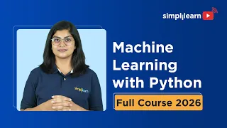 Machine Learning With Python Full Course 2026 Python Machine Learning For Beginners Simplilearn
