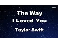 Download Lagu The Way I loved you - Taylor Swift Karaoke【With Guide Melody】