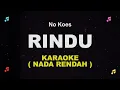 Download Lagu Nomo Koeswoyo - Rindu ( KARAOKE ) Nada Rendah
