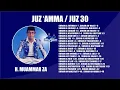 Download Lagu Murottal Al-Quran Merdu Juz 30 | Juz Amma Muammar ZA Full Versi
