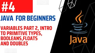 Variables Part 2 Primitive Types Boolean Floats and Doubles Java For Beginners