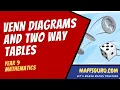 Venn Diagrams and Two-way tables Year 9 Maths MaffsGuru com
