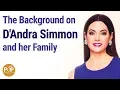 The Background on D Andra Simmon and her Family RHOD