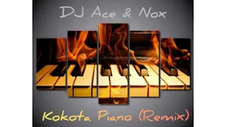 kokota piano remix by dj ace