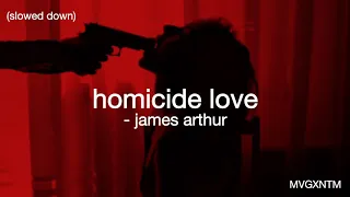 Download homicide love - james arthur (slowed down) MP3