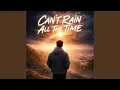 Lagu Can´t Rain All The Time