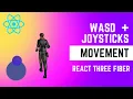 React three fiber - 3rd person movement with WASD keys and Joysticks