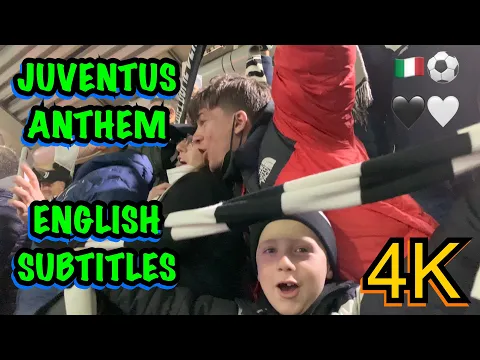 Download MP3 Juventus Anthem with English Subtitles, translation and lyrics - Juve inno con i sottotitoli - 4K