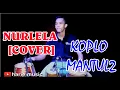 Download Lagu Nurlela [cover] | dangdut koplo version