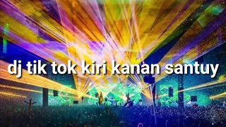 Download DJ viral tik tok 2020 kiri kanan santay MP3