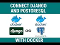 How to connect Django in a different container with PostgreSql database in another container