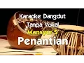 Lagu Karaoke Mansyur S - Penantian