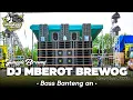 Download Lagu DJ MBEROT BREWOG YANG KALIAN CARI\