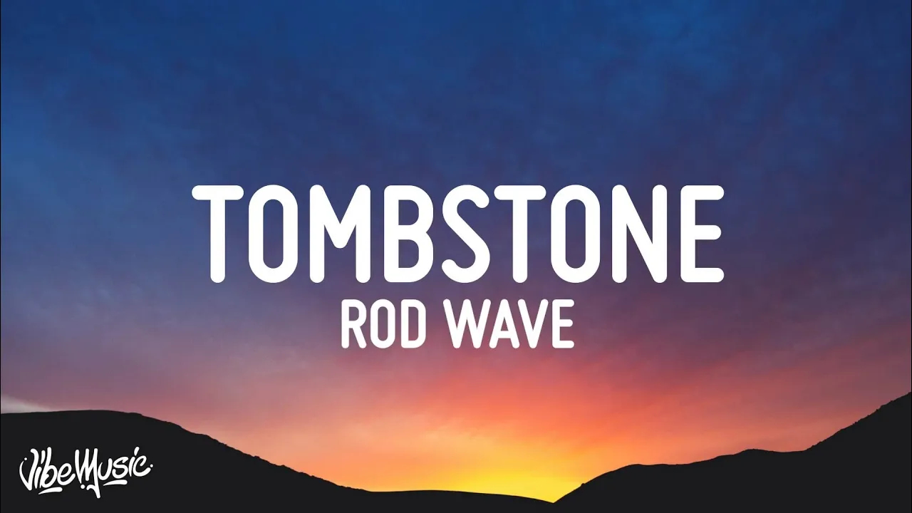 Rod Wave - Tombstone (Lyrics)