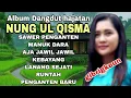Download Lagu KOLEKSI DANGDUT HAJATAN NUNG UL QISMA PALING POPULER _ SAWER PENGANTEN
