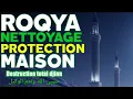 Lagu ROQYA PROTECTION MAISON ET FAMILLE, NETTOYAGE MAISONS – DJINN SORCELLERIE